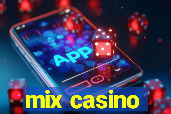 mix casino